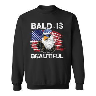 Bald Is Beautiful Eagle For 4Th July Independence Day Sweatshirt - Monsterry AU