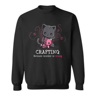 Basteln Weil Mord Falsch Ist Sweatshirt - Geschenkecke