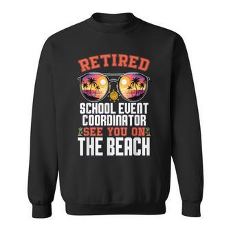 Beach Sunglasses Retired School Event Coordinator Sweatshirt - Monsterry UK