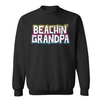 Beachin' Grandpa Beach Vacation Cruise Ship Sweatshirt - Monsterry