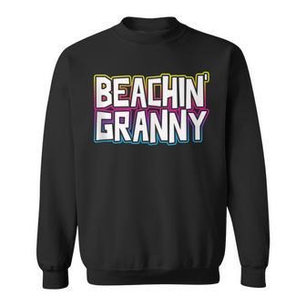 Beachin' Granny Grandmother Beach Vacation Cruise Ship Sweatshirt - Monsterry
