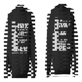 Best Belgian Beers Brewed By Monks Sweatshirt - Monsterry