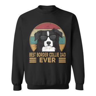 Best Border Collie Dad Ever Dogs Dad Lord Idea Sweatshirt - Geschenkecke