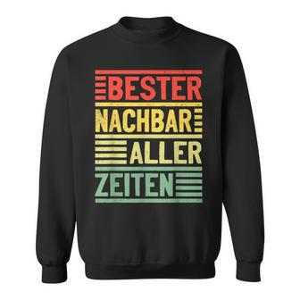 Bester Nachbar Alles Zeiten Nachbarn Sweatshirt - Geschenkecke