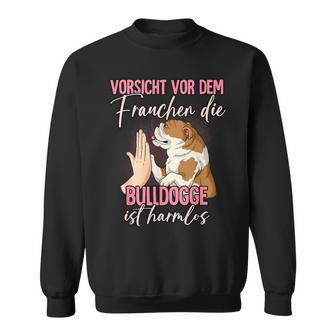 Beware Of The Frauchen Bulldog Sweatshirt - Geschenkecke