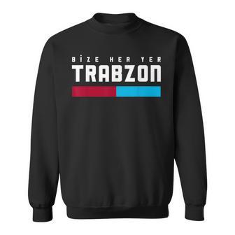 Bize Her Yer Trabzon S Sweatshirt - Geschenkecke