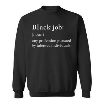 Black Job Definition Sweatshirt | Seseable UK