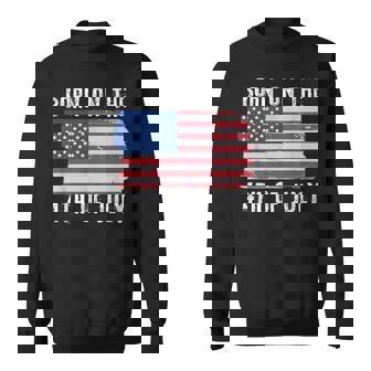 Born On The 4Th Of July Independence Day Sweatshirt | Seseable UK