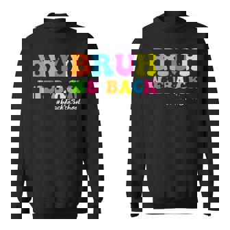 Bruh We Back To School 2024 First Day Of School 2024 Sweatshirt - Thegiftio