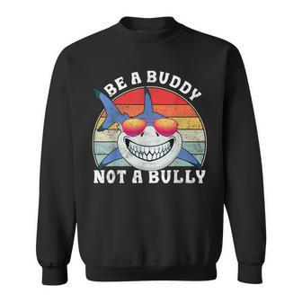 Be A Buddy Not A Bully Shark Unity Day Orange Anti Bullying Sweatshirt - Thegiftio UK