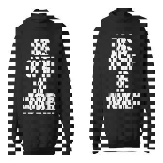 I Call Dibs On The Hr Worker Job Career Work Sweatshirt - Monsterry