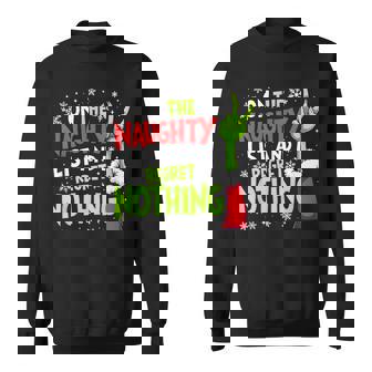Christmas On The Naughty List And I Regret Nothing Sweatshirt - Monsterry