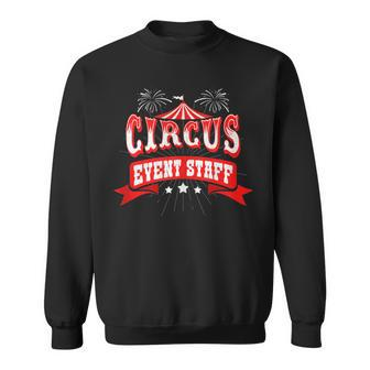 Circus Event Staff Carnivals School Carnival Circus Tent Sweatshirt - Monsterry CA