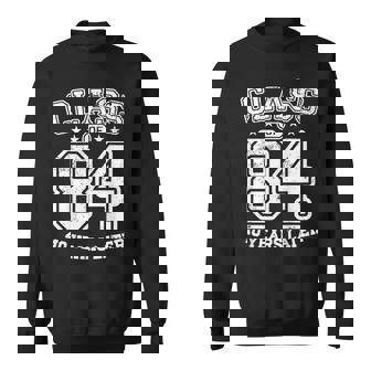 Class 84 40Th High School Alumni 40 Yrs 2024 College Reunion Sweatshirt - Thegiftio UK