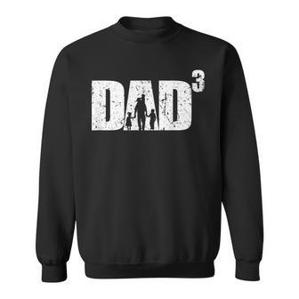 Dad Hoch 3 Stolzerater Mit 3 Kinder Triple Papa Sweatshirt - Geschenkecke