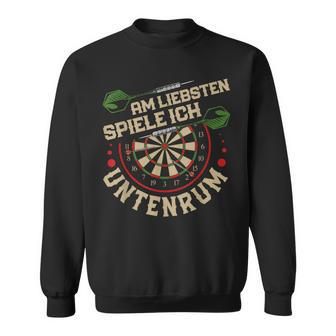 Dart Player Am Liebsten Spiele Ich Untertenrum Sweatshirt - Geschenkecke