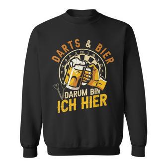 Darts Und Bier Darum Bin Ich Hier Dartspieler Dart Sweatshirt - Geschenkecke