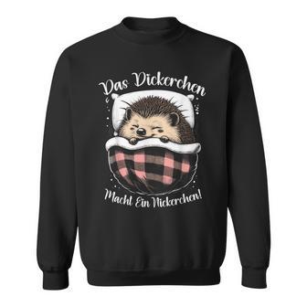 Das Dickerchen Macht Ein Nickerchen Macht Ein N Sweatshirt - Geschenkecke