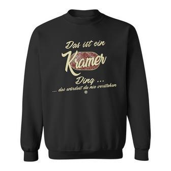 'Das Ist Ein Kramer Ding' Family Sweatshirt - Geschenkecke