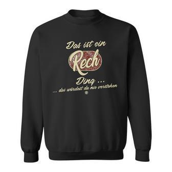 Das Ist Ein Rech Ding Sweatshirt - Geschenkecke