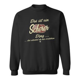 Das Ist Ein Scherer Ding Family Scissors Sweatshirt - Geschenkecke