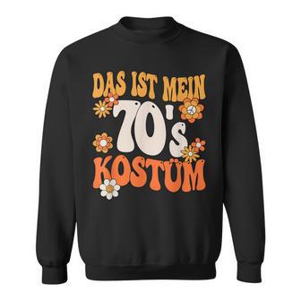 Das Ist Mein 70Er Kostüm 70S 70S Motto Party Outfit Sweatshirt - Geschenkecke