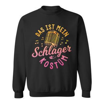 Das Ist Mein Schlager Costume Sweatshirt - Geschenkecke