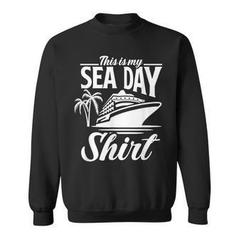 Das Ist Mein Seetag Mit Kreuzfahrtschiff Palmen Sweatshirt - Geschenkecke