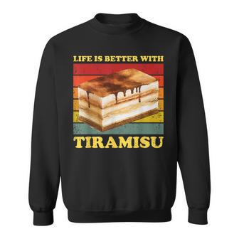 Das Leben Ist Besser Mit Tiramisu Tiramisu Sweatshirt - Geschenkecke