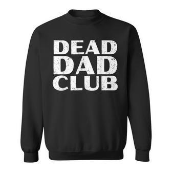 Dead Dad Club Retrointage Lustiger Spruch Zitat Sweatshirt - Geschenkecke