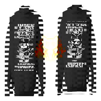 In My Defense I Was Left Unsupervised Black Cat Humoristic Sweatshirt - Thegiftio UK