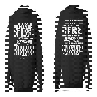In My Defense Sweatshirt - Thegiftio UK