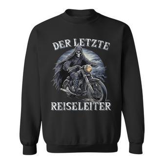 Der Letzte Reiseleiter Biker Motorrad Sweatshirt - Geschenkecke