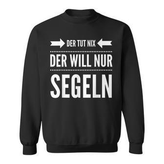 Der Will Nur Sailboat Skipper Sailor Sweatshirt - Geschenkecke