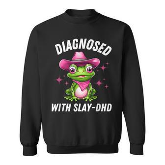 Diagnosed With Slay Dhd Frog Adhd Cowboy Attention Deficit Sweatshirt - Thegiftio