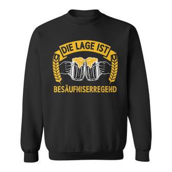 Die Lage Ist Besäufniserregend Sauf Bier German Sweatshirt - Seseable