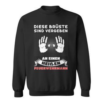 Diese Brüste Sindergeben Feuerwehrmann Beruf German Sweatshirt - Geschenkecke