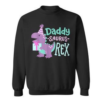 Dinosaur Birthday Daddy Saurus T Rex Family Matching Party Sweatshirt - Thegiftio UK