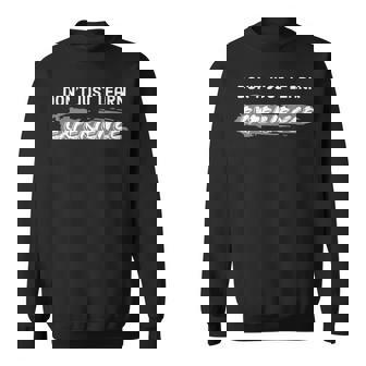 Don't Just Apprendre Experience Enseigner La Motivation Sweater e - Cadeauxyz