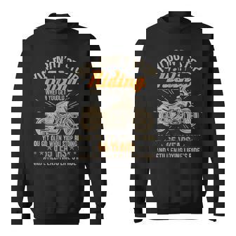 Don't Stop Riding When You Get Old Motorcycle 65Th Birthday Sweatshirt | Seseable UK