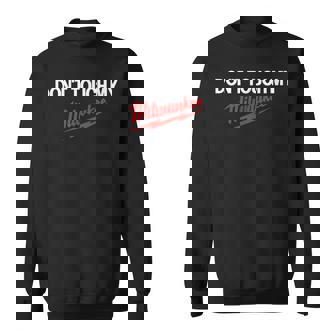 Dont Touch My Tool Construction Site Jig Hammer Cordless Screwdriver Fan Sweatshirt | Mazezy