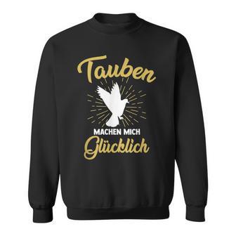 Doves Make Mich Glücklich Pigeonbreeder Sweatshirt - Geschenkecke