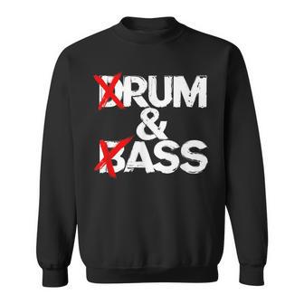 Drum And Bass Rum & Ass Sweatshirt - Geschenkecke