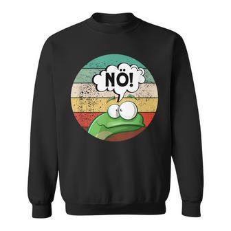 Before Du Fragst Nein Nöintage Frog Sweatshirt - Geschenkecke