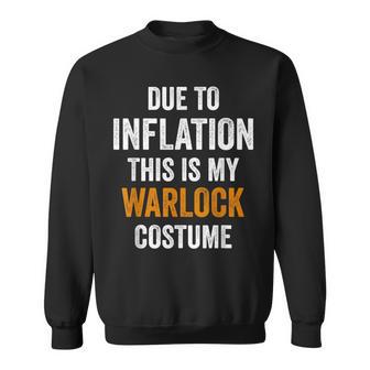 Due To Inflation This Is My Warlock Costume Halloween Sweatshirt - Thegiftio UK