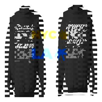 Too Dumb For New York City Too Ugly For Los Angeles Sweatshirt - Monsterry