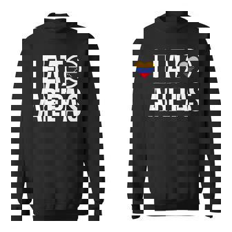 I Eat Arepas Venezuelan Traditional Food Sweatshirt - Monsterry