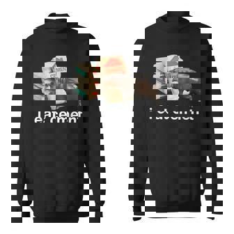 I Eat Cement Moo Deng Hippo Oddly Specific Dank Meme Sweatshirt - Monsterry