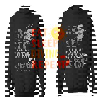 Eat Sleep Diving Repeat Diving Hobby Diver Pastime Summer Sweatshirt - Monsterry