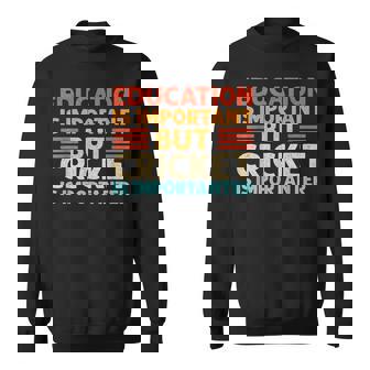 Education Is Important But Cricket Is Importanter Sweatshirt - Thegiftio UK